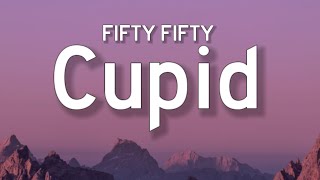FIFTY FIFTY  - Cupid (Twin Version) Lyrics   Im fe