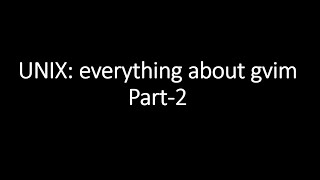 Download the video "UNIX: gvim tutorial (Part-2)"
