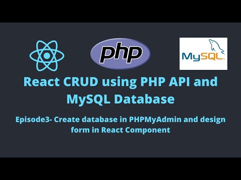 E3 REACT CRUD Create database in PHPMyAdmin and design form in React Component