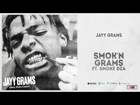 Jayy Grams - "Smok'n Grams" Ft. Smoke DZA (Every Gram Counts)