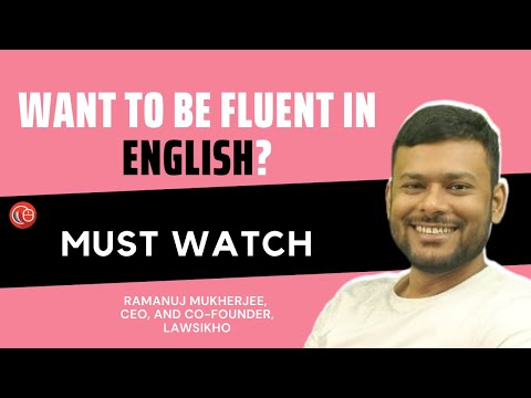 How to be fluent in English? | Ramanuj Mukherjee | LawSikho