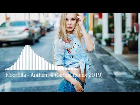 Floorfilla - Anthem 4 (Garbie Remix 2019)