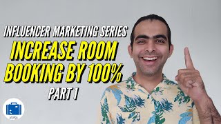 How To Increase Hotel Room Sales Using Influencer Marketing | Why It Works