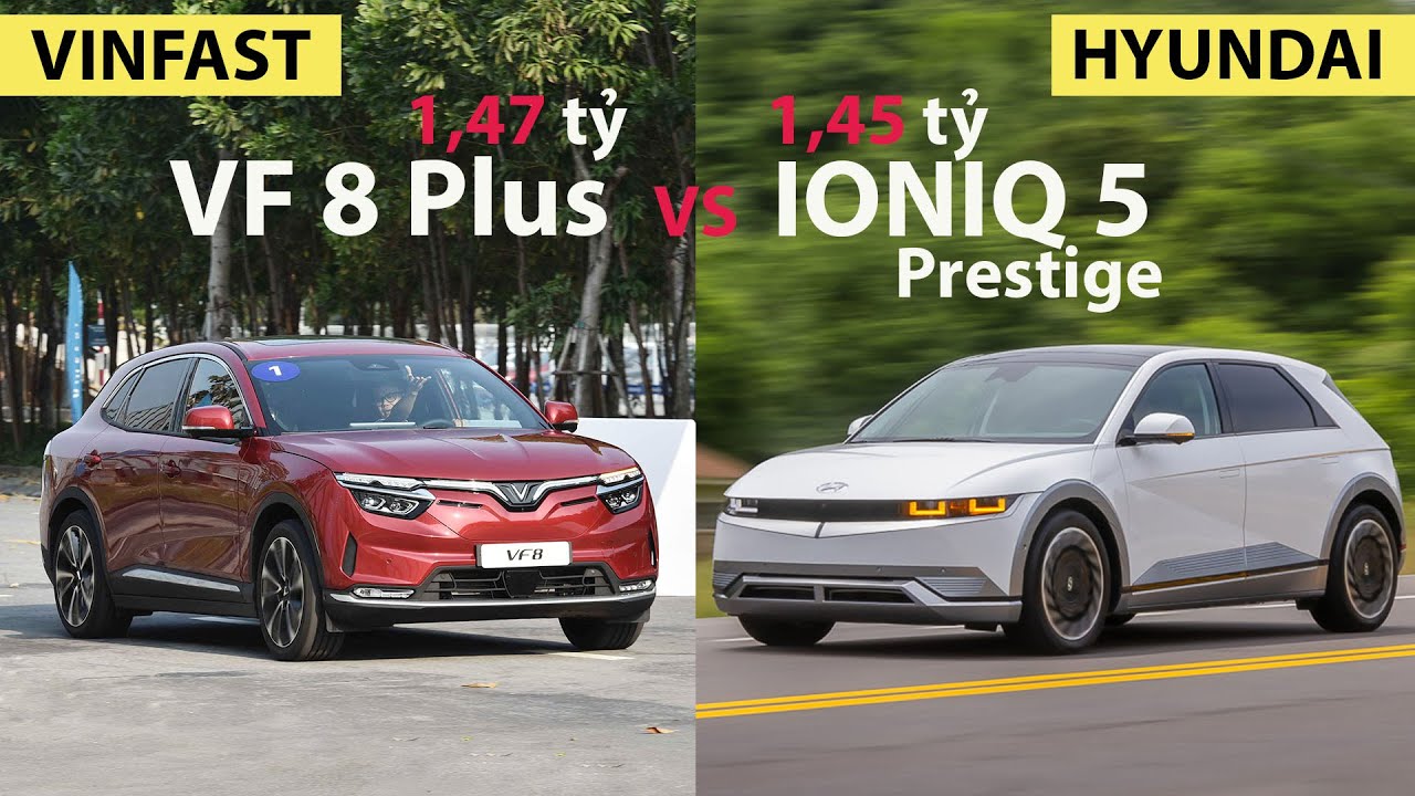 Chọn SUV điện tầm giá 1,5 tỷ: VinFast VF 8 PLUS đối đầu Hyundai IONIQ 5 Prestige