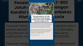Pilot Pelita Air Tewas usai Pesawat Jatuh dan Terbakar saat hendak Mendarat di Bandara Long Bawan