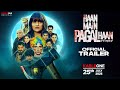 Haan Main Pagal Haan Trailer Himanshi Khurana KableOne Streaming In 10 Languages 25th July