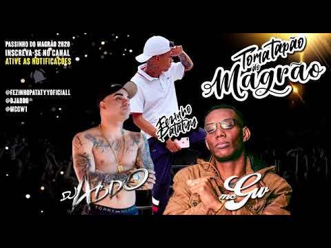 PASSINHO DO MAGRÃO 2020 - TOMA TAPÃO DO MAGRÃO - MC GW e Fezinho Patatyy (DJ ABDO) MANDELÃO