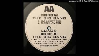 Luxor - The Big Bang (Blu Peter Transcendental Mix) 1994