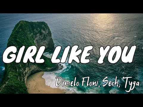 Dimelo Flow, Sech, Tyga - Girl Like You (Letra/Lyrics)