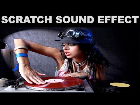Scratch Sound Effect | DJ Scratching