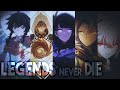 Nightcore Legends Never Die NMV