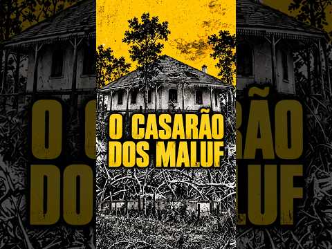O Casarão dos Maluf — A Lenda que Assombrava Wenceslau Braz