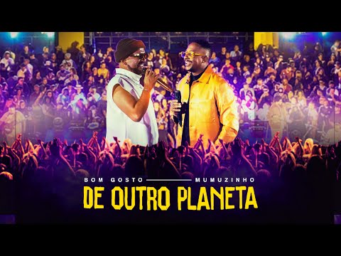 Bom Gosto, Mumuzinho - De Outro Planeta | Guere Guere Ao Vivo