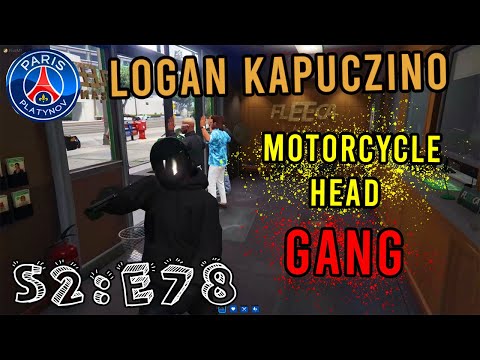 LOGAN KAPUCZINO - S2:E78 "MOTORCYCLE HEAD GANG"