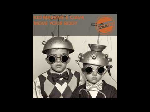 Kid Massive, Ciava - Move Your Body (Original Mix)