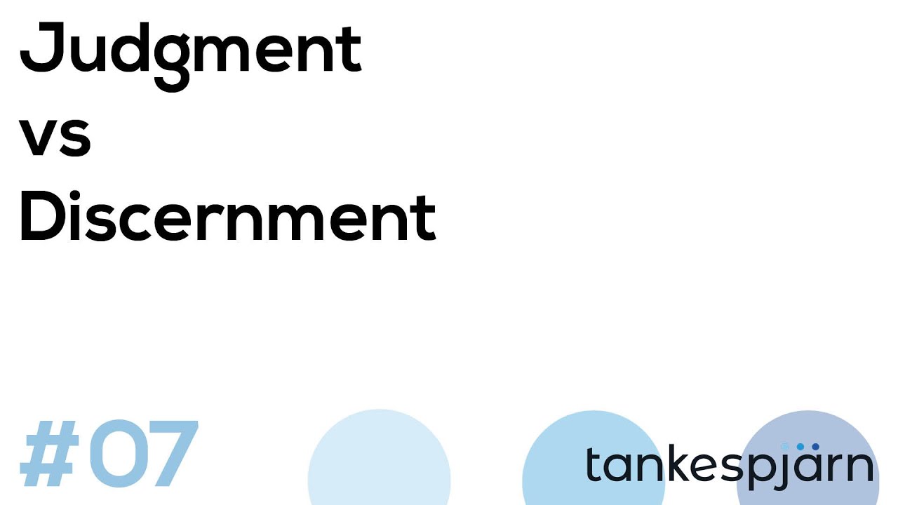 07. Judgment vs Discernment