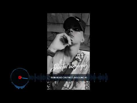 Rum Head Indian Chutney Remix Juggling Mix #1 | Selector Blazevybz