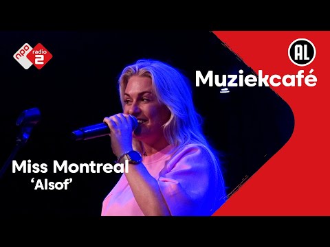 Miss Montreal - Alsof | NPO Radio 2
