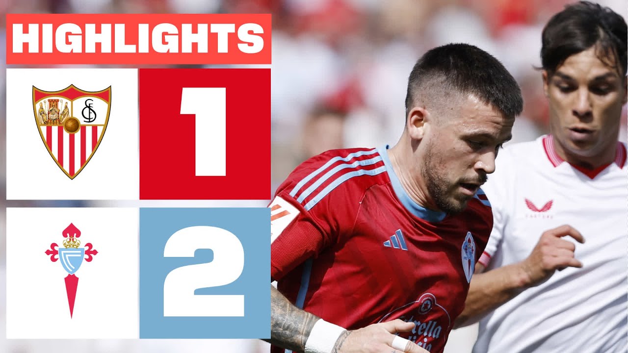 Sevilla vs Celta de Vigo highlights