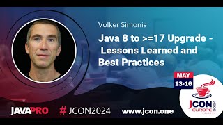 Java 8 to 17+ Upgrade - Lessons Learned and Best Practices | Volker Simonis (EN)