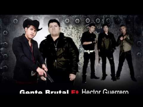 Gente Brutal Ft. Hector Guerrero - La Muerte Rondando (2013)