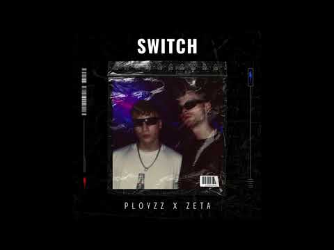 PLOYZZ x ZETA - SWITCH (ORIGINAL MIX)
