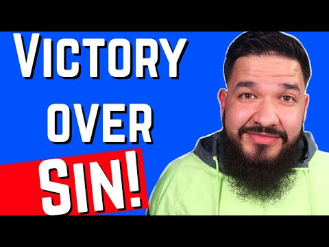 How To Have Victory Over Sin!