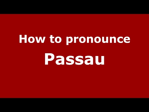 How to pronounce Passau