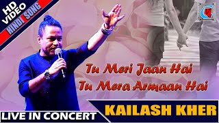 Tu Meri Jaan Hai Tu Mera Armaan Hai || Hindi Song || Kailash Kher || Live In Concert || Kolkata