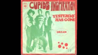 Cupids Inspiration - Yesterday Has Gone (original)