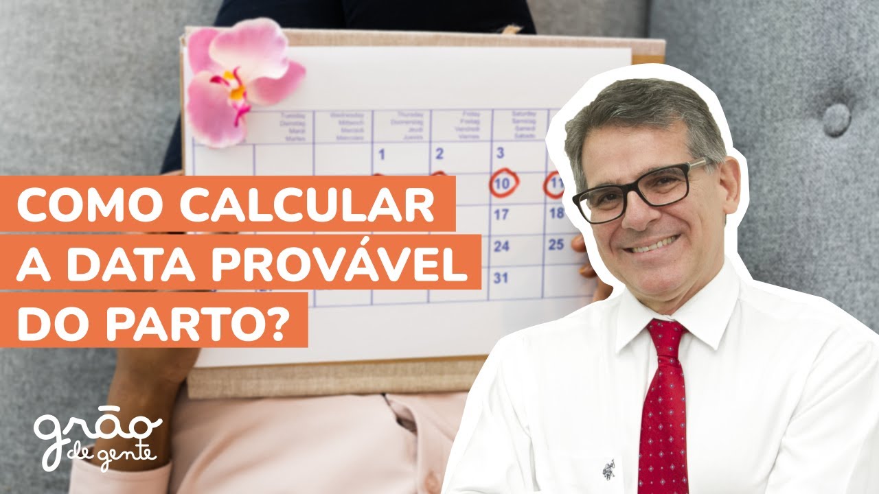 DATA PROVÁVEL DO PARTO E IDADE GESTACIONAL: SAIBA COMO CALCULAR COM FACILIDADE!