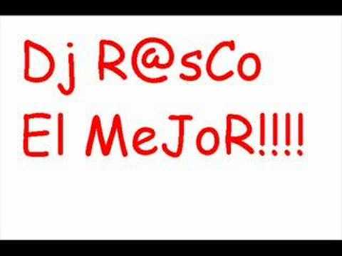 Dj rasco TEMAZO
