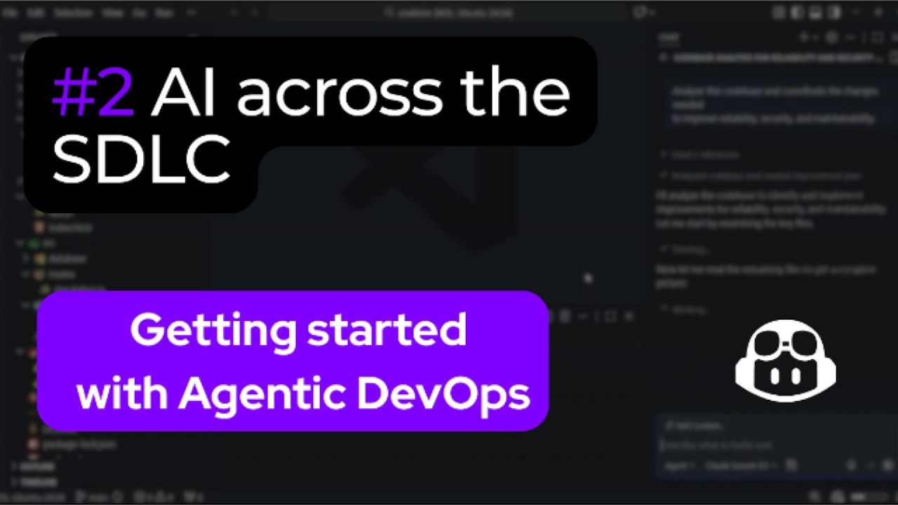 AI across the Software Development Lifecycle - Getting Started with Agentic DevOps series