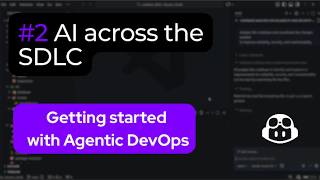 AI across the Software Development Lifecycle - Getting Started with Ag