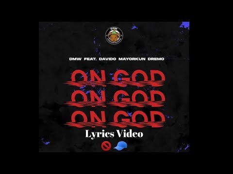 DMW ft. Davido, Mayorkun & Dremo - On God (Lyrics)