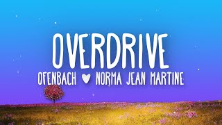 Ofenbach - Overdrive (feat. Norma Jean Martine) Lyrics