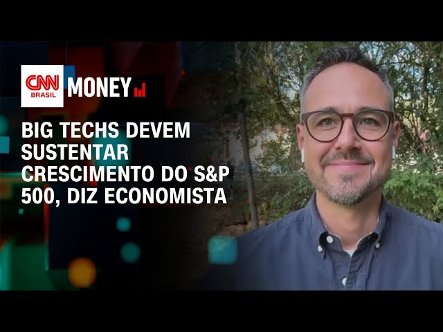 Big techs devem sustentar crescimento do S&P 500, diz economista | Money News