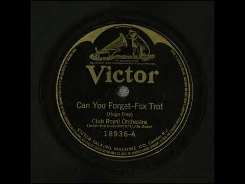 Can You Forget - Club Royal Orchestra with Clyde Doerr