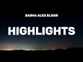 Sasha Alex Sloan Highlights Lyrics