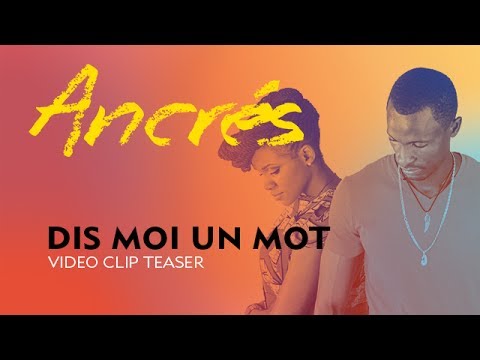 Ancrés - Dis moi un mot [Video Clip Teaser] - First look