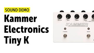 Video thumbnail for Kammer Electronics Tiny K Sound Demo (no talking) by Guitar Bonedo