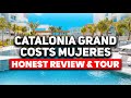 NEW | Catalonia Grand Costa Mujeres All Inclusive | (HONEST Review & Tour)