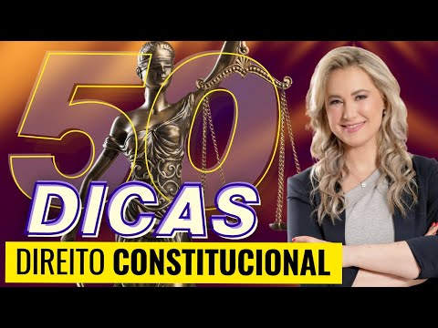 50 Dicas e Macetes de DIREITO CONSTITUCIONAL para CONCURSOS e OAB