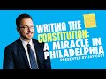 Writing the Constitution: Miracle in Philadelphia | 5 Minute Video
