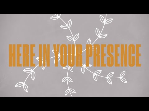Here In Your Presence (Official Lyric Video) - LIFE Worship