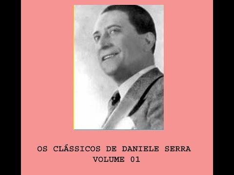 DANIELE SERRA e SEUS CLÁSSICOS - VOL01 - ALTA QUALIDADE CEDAR