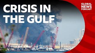 Crisis in the Gulf: Could Iran's strikes reshape the region? | Global News Podcast