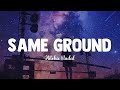 Same Ground || Kitchie Nadal (Lyrics)