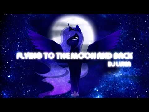 Flying To The Moon & Back - DJ Luna