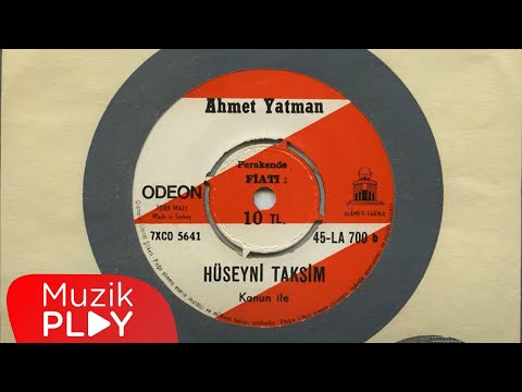Ahmet Yatman - Hüseyni Taksim